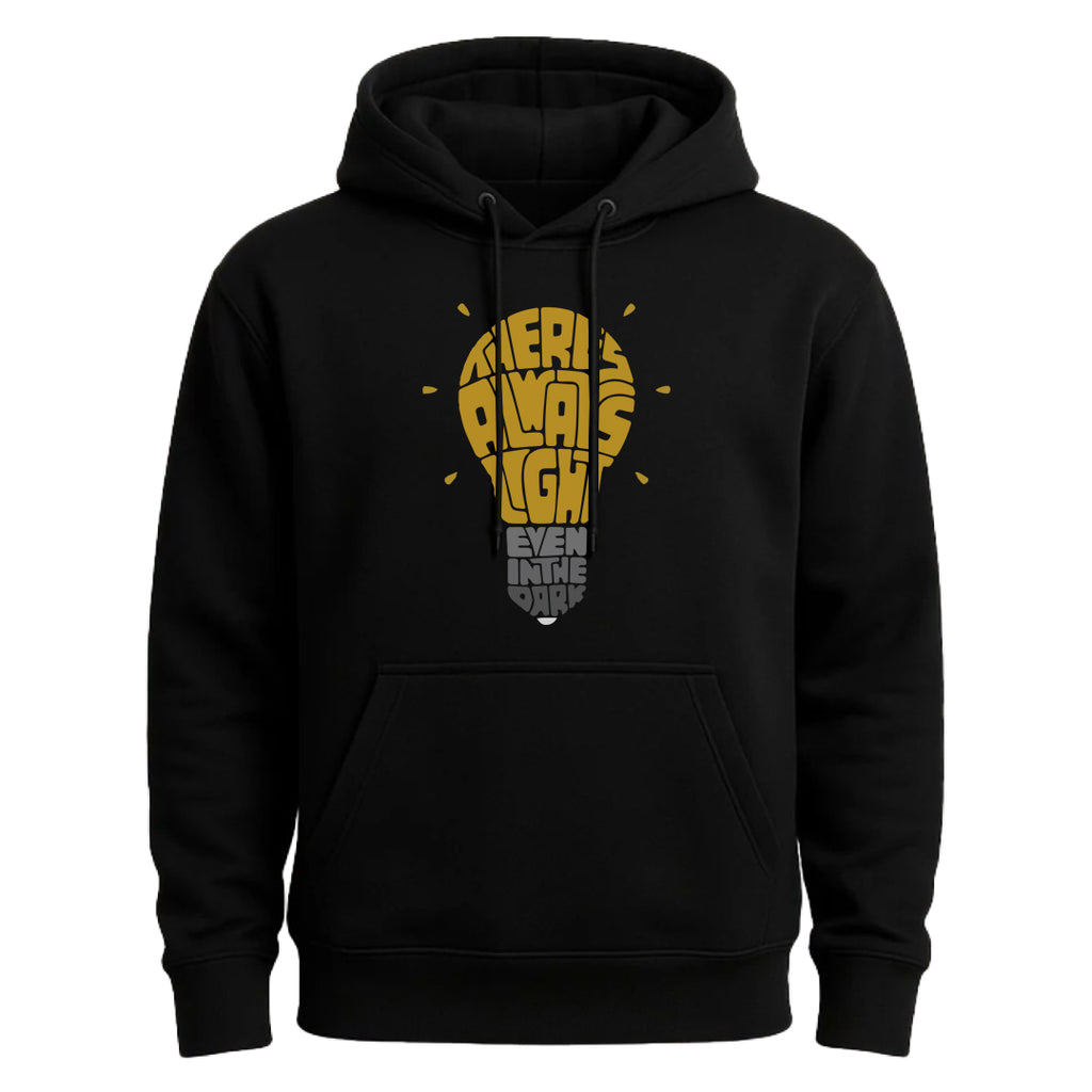 Basic Hoodie | There's Always Light Even In The Dark
